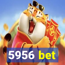 5956 bet